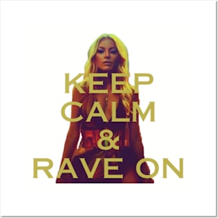 keep calm and rave on Posters and Art